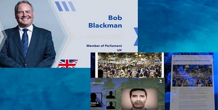 بوب بلاكمن یطالب الحکومة البريطانية أن تغلق سفارة الایرانیة وتدرج قوات الحرس للنظام الإيراني في قائمة الإرهاب